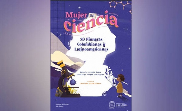 Veinte colombianas referentes de grandes aportes cient&iacute;ficos