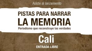 Lanzamiento de &ldquo;Pistas para Narrar la Memoria&rdquo;