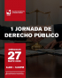 I Jornada de Derecho P&uacute;blico