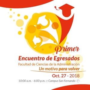 Primer Encuentro de egresados de la Facultad de Ciencias de la Administraci&oacute;n