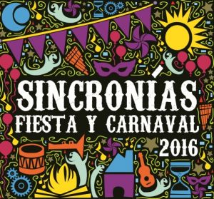 Sincron&iacute;as: fiesta y carnaval 2016