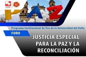 Foro &ldquo;Justicia Especial para la Paz y Reconciliaci&oacute;n&rdquo;