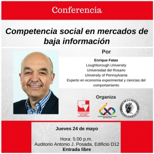 Charla: 'Competencia social en mercados de baja informaci&oacute;n'