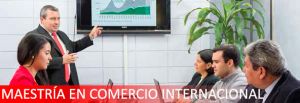 Inscripciones a la Maestr&iacute;a en Comercio Internacional