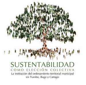 Sustentabilidad como elecci&oacute;n colectiva