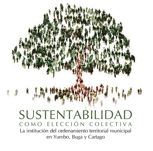 Sustentabilidad como elecci&oacute;n colectiva