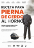 Receta para pierna de cerdo al horno. Un espect&aacute;culo que explora la psique de un individuo.
