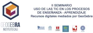 II Seminario Uso de las TIC en los procesos de ense&ntilde;anza-aprendizaje
