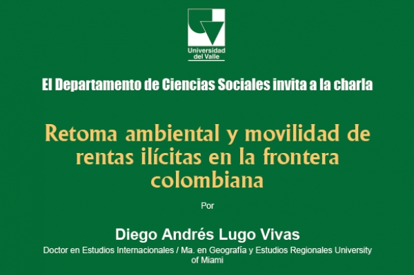 Medio ambiente y rentas il&iacute;citas en la frontera colmbiana