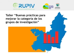 Taller Buenas pr&aacute;cticas para mejorar la categor&iacute;a de los grupos de Investigaci&oacute;n