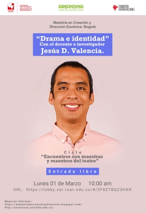 &ldquo;Drama e identidad&rdquo; con el docente e investigador Jes&uacute;s Valencia