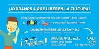 Liberen la cultura, sobre derechos de autor  y acceso a la cultura en l&iacute;nea