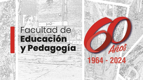 60 a&ntilde;os de la Facultad de Educaci&oacute;n y Pedagog&iacute;a