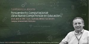 Conferencia: Pensamiento Computacional, &iquest;una nueva competencia en educaci&oacute;n?
