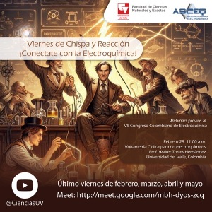 Viernes de Chispa y Reacci&oacute;n &iexcl;Con&eacute;ctate con la Electroqu&iacute;mica!