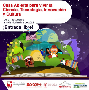 Casa Abierta para vivir la ciencia, tecnolog&iacute;a, innovaci&oacute;n y cultura