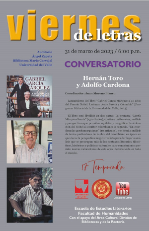 Viernes de Letras: lanzamiento del libro &ldquo;Gabriel Garc&iacute;a M&aacute;rquez a 40 a&ntilde;os del Premio Nobel&rdquo;