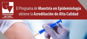 Maestr&iacute;a en Epidemiolog&iacute;a, con Acreditaci&oacute;n de Alta Calidad