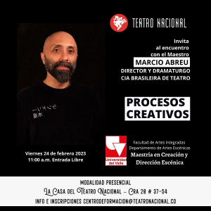 &ldquo;Procesos Creativos&rdquo; - Encuentro con el maestro brasile&ntilde;o Marcio Abreu