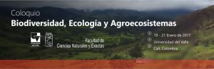 Coloquio sobre Biodiversidad, Ecolog&iacute;a y Agroecosistemas