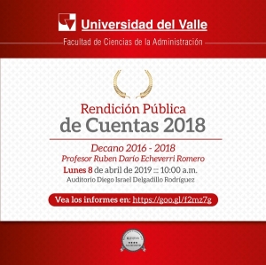Rendici&oacute;n p&uacute;blica de cuentas a&ntilde;o 2018 Facultad de Ciencias de la Administraci&oacute;n