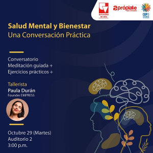 Salud Mental y Bienestar: Una Conversaci&oacute;n Pr&aacute;ctica