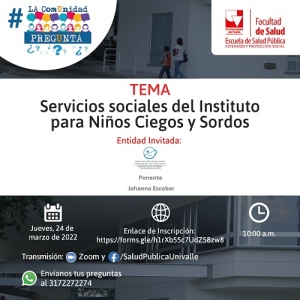 La Comunidad Pregunta: "Servicios sociales del Instituto para Ni&ntilde;os Ciegos y Sordos"