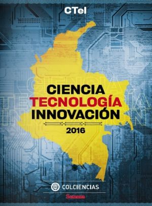 Ciencia, tecnolog&iacute;a e Innovaci&oacute;n en Colombia