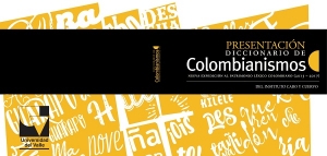 Presentaci&oacute;n del Diccionario de Colombianismos