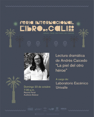 Lectura dram&aacute;tica de &ldquo;La piel del otro h&eacute;roe&rdquo; de Andr&eacute;s Caicedo, en el cierre de la Feria del Libro de Cali