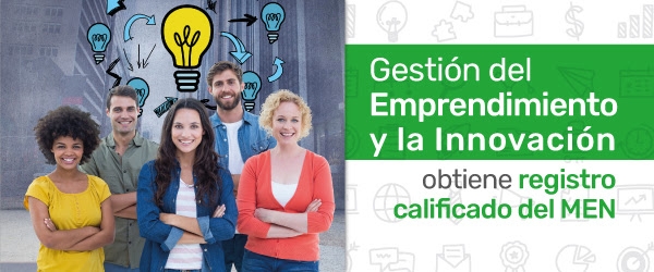 Pregrado en Gesti&oacute;n del Emprendimiento y la Innovaci&oacute;n obtiene registro calificado del MEN