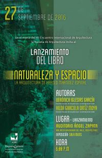 Lanzamiento del libro  &ldquo;Naturaleza y Espacio: La arquitectura de Harold Mart&iacute;nez Espinal&rdquo;