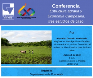 Charla 'Estructura agraria y Econom&iacute;a Campesina. Tres estudios de caso'