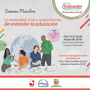 Semana Maestra: la creatividad, el ser y nuevas formas de entender la educaci&oacute;n