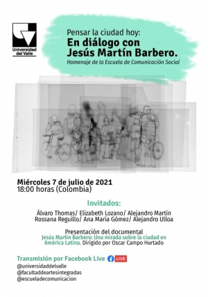 Pensar la ciudad hoy, un di&aacute;logo con las propuestas de Jes&uacute;s Mart&iacute;n-Barbero