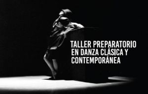 Taller preparatorio en danza cl&aacute;sica y contempor&aacute;nea