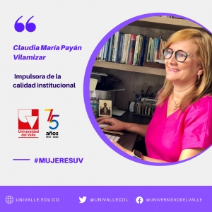 #MujeresUV Claudia Mar&iacute;a Pay&aacute;n Villamizar, impulsora de la calidad institucional