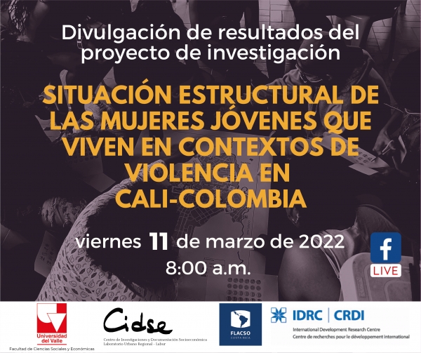 Divulgaci&oacute;n de resultados de investigaci&oacute;n: &ldquo;Situaci&oacute;n estructural de las mujeres j&oacute;venes que viven en contextos de violencia en Cali, Colombia&rdquo;
