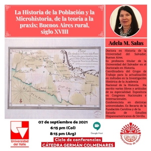 C&aacute;tedra Germ&aacute;n Colmenares. 'La Historia de la Poblaci&oacute;n y la Microhistoria, de la teor&iacute;a a la praxis; Buenos Aires rural, siglo XVIII'