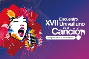 Este 15 de noviembre, XVII Encuentro Univalluno de la Canci&oacute;n