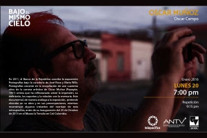 Documental 'Oscar Mu&ntilde;oz: Tiempo, Memoria, Muerte'