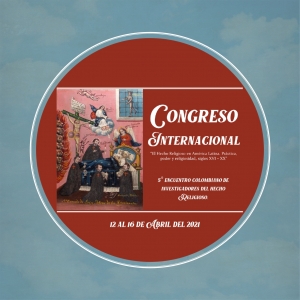Congreso Internacional El Hecho Religioso en Am&eacute;rica Latina. Pr&aacute;ctica, poder y religiosidad, siglos XVI - XX