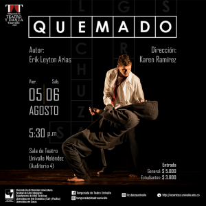 Quemado, cierre de oro de la Temporada de Teatro y Danza